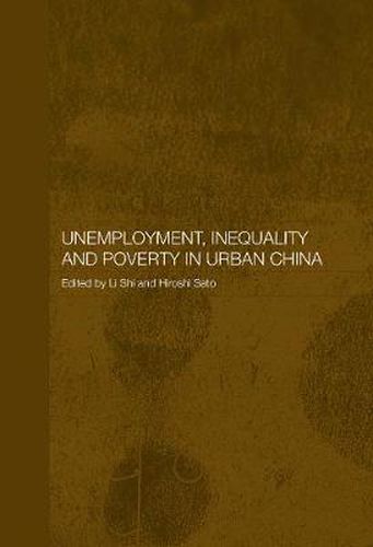 Cover image for Unemployment, Inequality and Poverty in Urban China