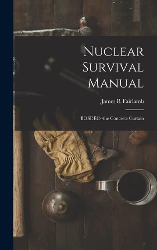 Cover image for Nuclear Survival Manual
