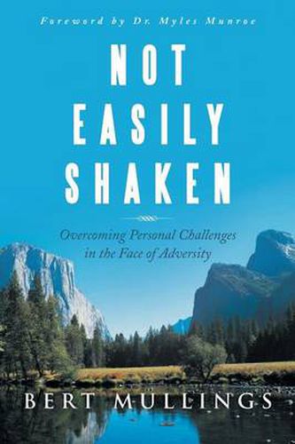 Cover image for Not Easily Shaken: Overcoming Personal Challenges in the Face of Adversity