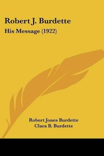 Cover image for Robert J. Burdette: His Message (1922)