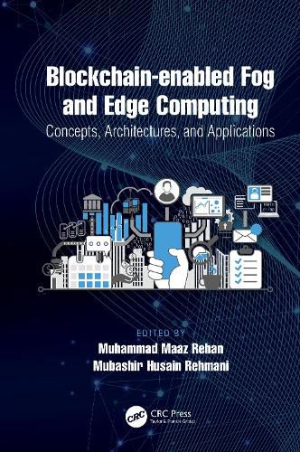 Cover image for Blockchain-enabled Fog and Edge Computing: Concepts, Architectures, and Applications