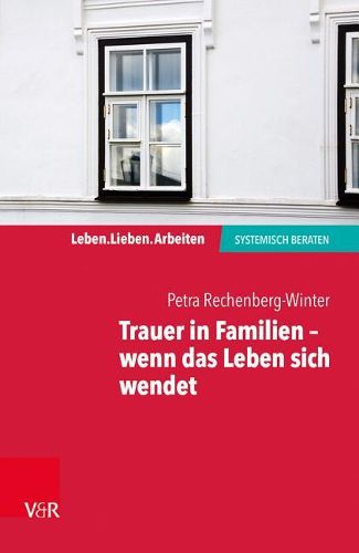 Cover image for Trauer in Familien - Wenn Das Leben Sich Wendet