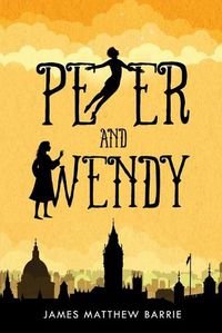 Cover image for Peter and Wendy (illustrated)