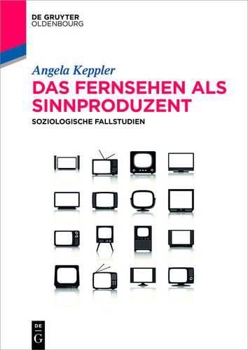 Cover image for Das Fernsehen als Sinnproduzent