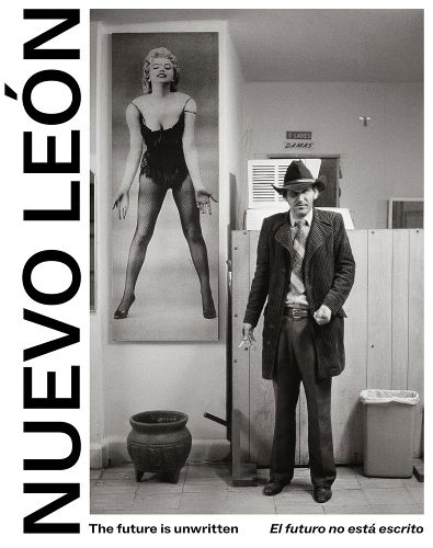 Cover image for The Future Is Unwritten: Nuevo Leon