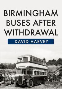 Cover image for Birmingham Buses After Withdrawal