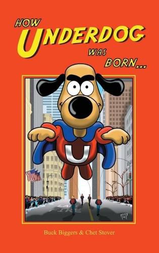 How Underdog Was Born (hardback)