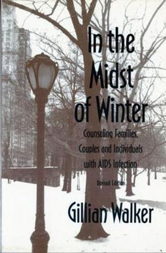 Cover image for In the Midst of Winter: Systemic Therapy with Families, Couples and Individuals with AIDS