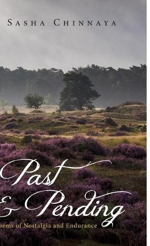 Cover image for Past and Pending: Poems of Nostalgia and Endurance