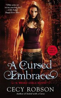 Cover image for A Cursed Embrace: A Weird Girls Novel
