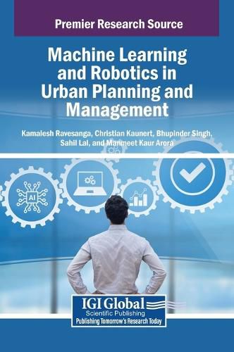Cover image for Machine Learning and Robotics in Urban Planning and Management