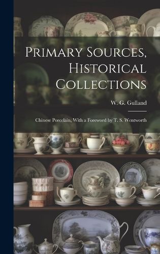 Primary Sources, Historical Collections