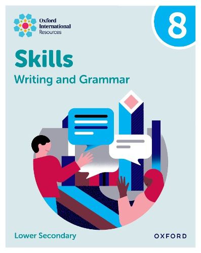 Cover image for Oxford International Resources: Writing and Grammar Skills: Practice Book 8