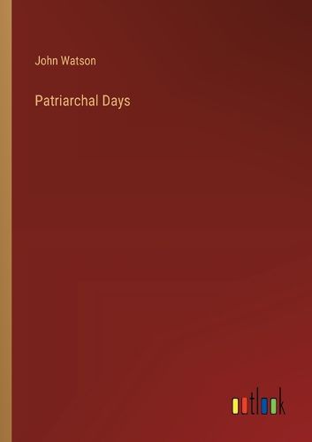 Cover image for Patriarchal Days