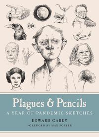 Cover image for Plagues and Pencils: A Year of Pandemic Sketches