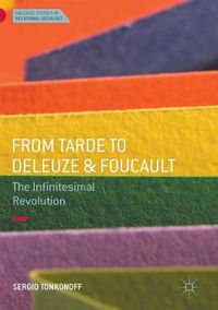 Cover image for From Tarde to Deleuze and Foucault: The Infinitesimal Revolution