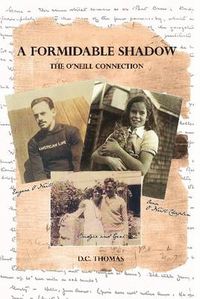 Cover image for A Formidable Shadow: the O'Neill Connection