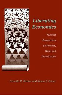 Cover image for Liberating Economics: Feminist Perspectives on Families, Work, and Globalization