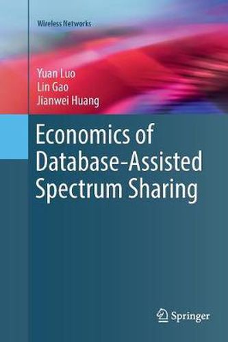 Cover image for Economics of Database-Assisted Spectrum Sharing