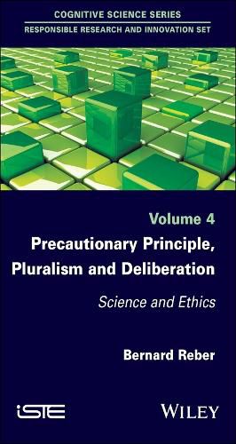 Cover image for Precautionary Principle, Pluralism and Deliberation: Science and Ethics