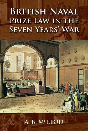 Cover image for British Naval Prize Law in the Seven Years' War