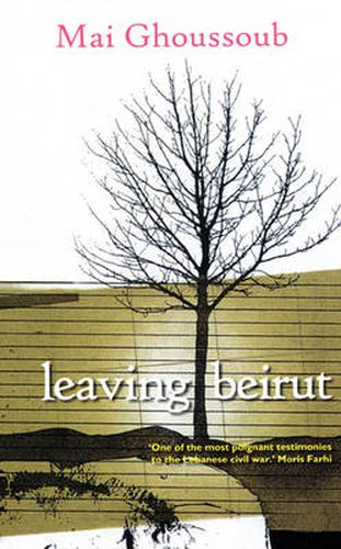 Cover image for Leaving Beirut: Women and the Wars within