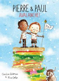 Cover image for Pierre and Paul: Avalanche!