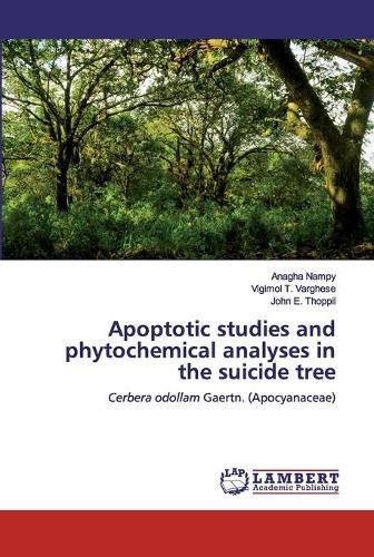 Cover image for Apoptotic studies and phytochemical analyses in the suicide tree