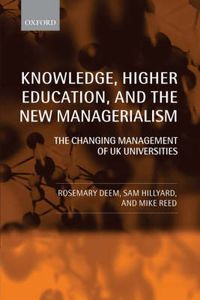 Cover image for Knowledge, Higher Education, and the New Managerialism: The Changing Management of UK Universities