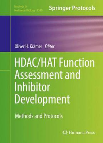 Cover image for HDAC/HAT Function Assessment and Inhibitor Development: Methods and Protocols