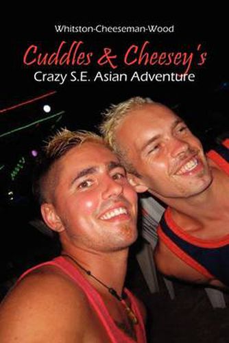 Cover image for Cuddles & Cheesey's Crazy S.E. Asian Adventure