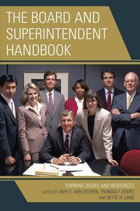 Cover image for The Board and Superintendent Handbook: Current Issues and Resources