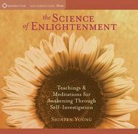 Cover image for Science of Enlightenment: Teachings and Meditations for Awakening Through Self-Investigation