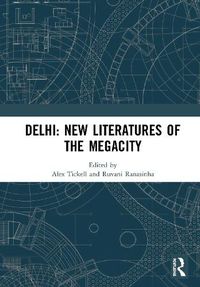 Cover image for Delhi: New Literatures of the Megacity