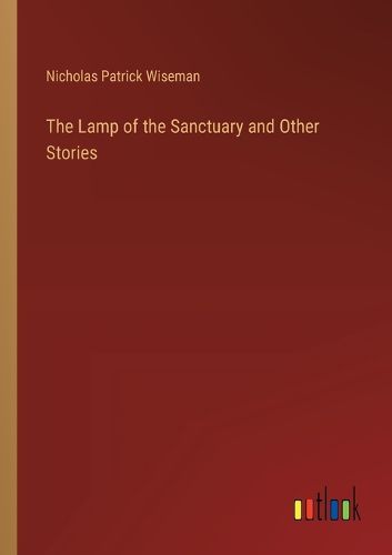 Cover image for The Lamp of the Sanctuary and Other Stories