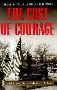 Cover image for The Cost of Courage: The Journey of an American Congressman