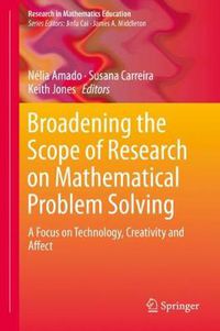 Cover image for Broadening the Scope of Research on Mathematical Problem Solving: A Focus on Technology, Creativity and Affect