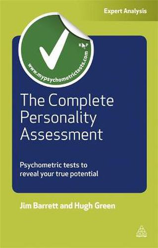 Cover image for The Complete Personality Assessment: Psychometric Tests to Reveal Your True Potential