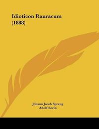 Cover image for Idioticon Rauracum (1888)