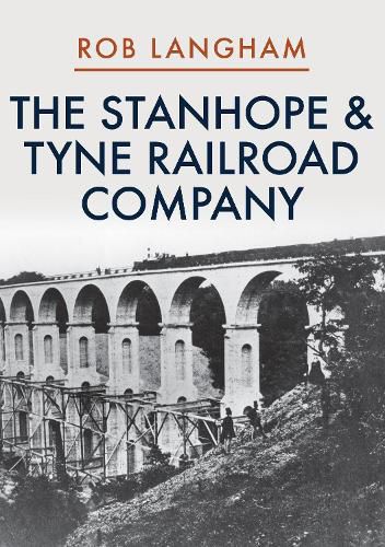 Cover image for The Stanhope & Tyne Railroad Company