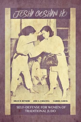 Cover image for Joshi Goshin Ho, Self-Defense for women of traditional Judo