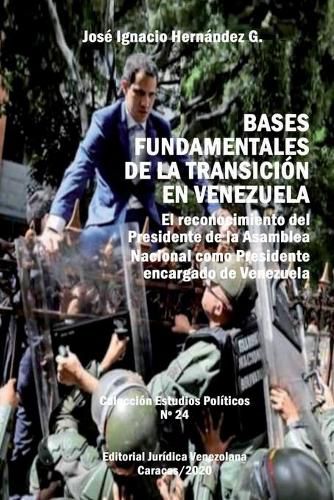 Cover image for Bases Fundamentales de la Transicion En Venezuela.: El reconocimiento del Presidente de la Asamblea Nacional como Presidente encargado de Venezuela
