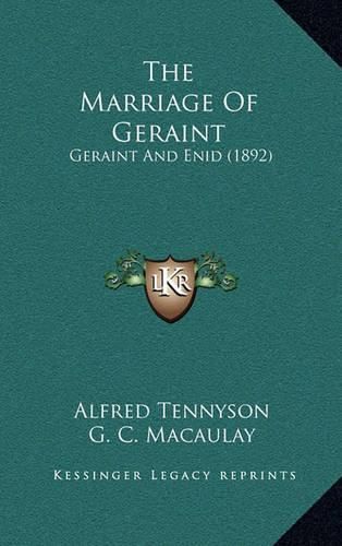 The Marriage of Geraint: Geraint and Enid (1892)