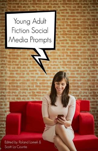 Cover image for Young Adult Fiction Social Media Prompts: 350+ Prompts for Authors (For Blogs, Facebook, and Twitter)