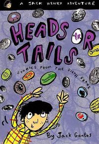 Cover image for Heads or Tails: Stories from the Sixth Grade