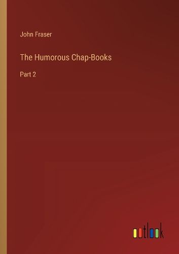 Cover image for The Humorous Chap-Books
