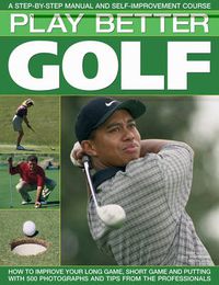 Cover image for Play Better Golf