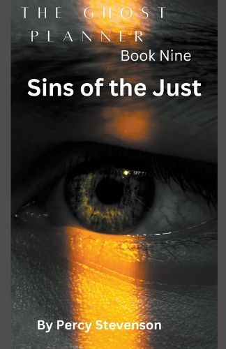 Cover image for The Ghost Planner ... Book Nine ... Sin's of the Just ...