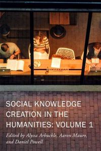 Cover image for Social Knowledge Creation in the Humanities - Volume 1