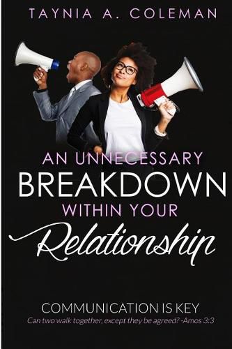 Cover image for An Unnecessary Breakdown Within Your Relationship: Communication Is Key